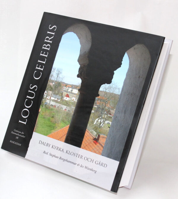 Locus Celebris : Dalby kyrka, kloster och gård