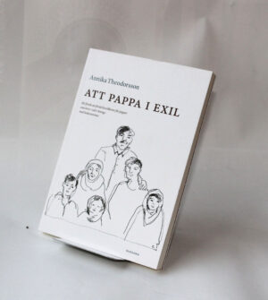Att pappa i exil : Ett försök att förstå livsvillkoren för pappor som lever i exil i Sverige med hedersnormer