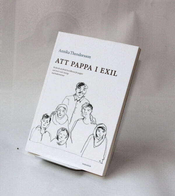 Att pappa i exil : Ett försök att förstå livsvillkoren för pappor som lever i exil i Sverige med hedersnormer