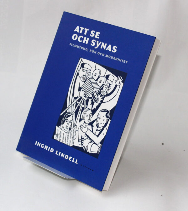 Att se och synas : Filmutbud, kön och modernitet