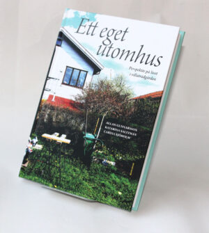 Ett eget utomhus : Perspektiv på livet i villaträdgården