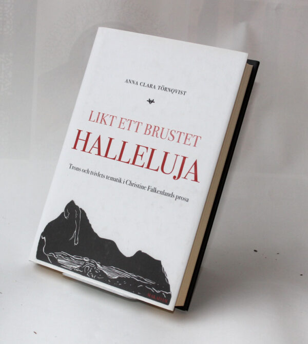 Likt ett brustet halleluja : Trons och tvivlets tematik i Christine Falkenlands romaner