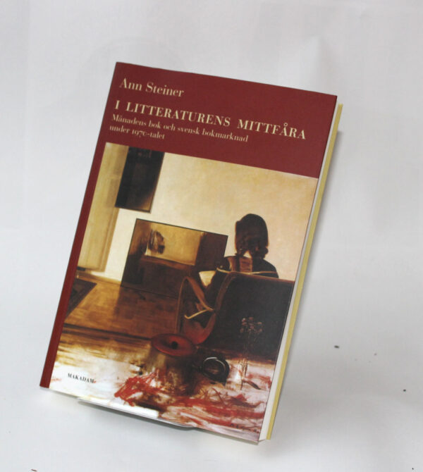 I litteraturens mittfåra : ånadens bok och svensk bokmarknad under 1970-talet