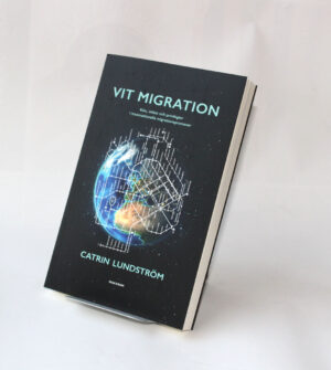 Vit migration : Kön, vithet och privilegier i transnationella migrationsprocesser
