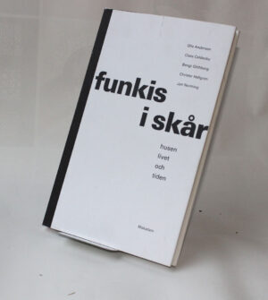 Funkis i Skår : Husen, livet och tiden