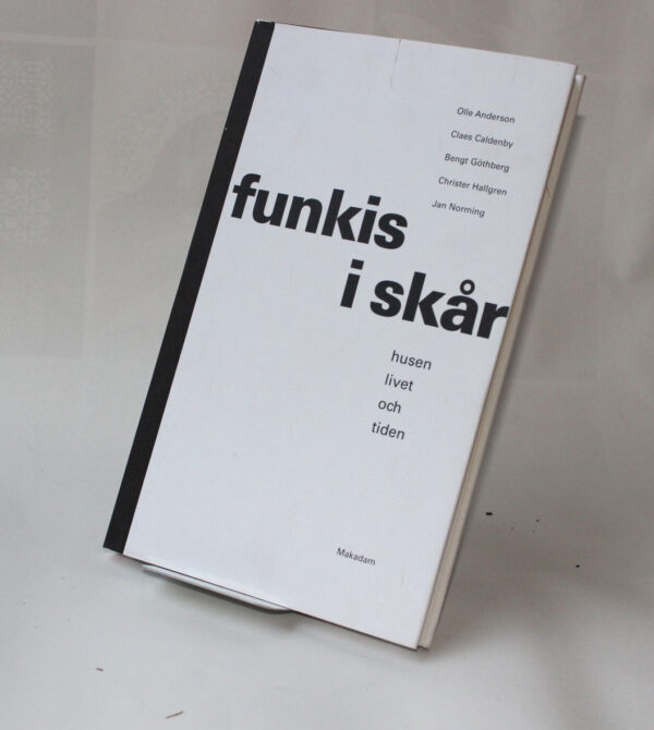 Funkis i Skår : Husen, livet och tiden