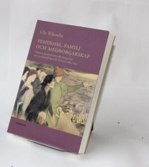 Feminism, familj och medborgarskap : Debatter på internationella kongresser om nattarbetsförbud för kvinnor 1889–1919