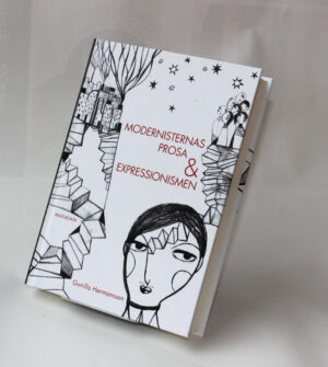 Modernisternas prosa och expressionismen  : Studier i nordisk modernism 1910–1930