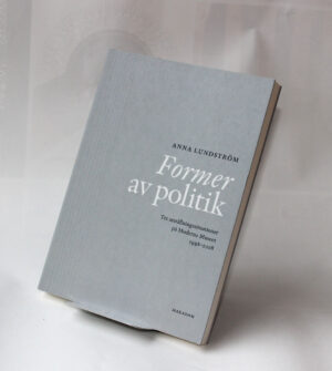 Former av politik : Tre utställningssituationer på Moderna Museet 1998–2008