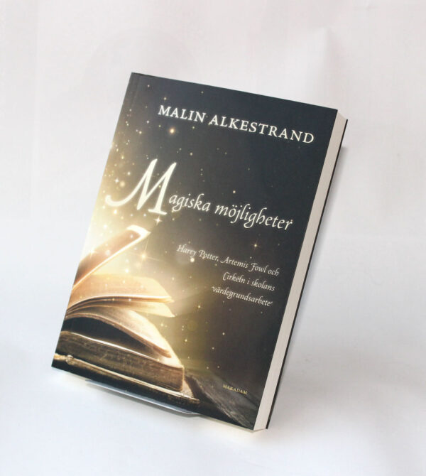Magiska möjligheter : Harry Potter, Artemis Fowl och Cirkeln i skolans värld