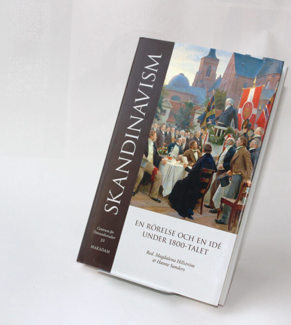 Skandinavism : En rörelse och en idé under 1800-talet