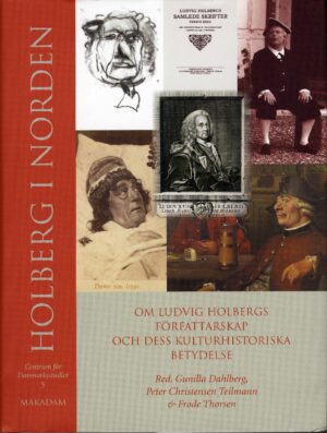 Holberg i Norden : Om Ludvig Holbergs författarskap och dess kulturhistoriska betydelse