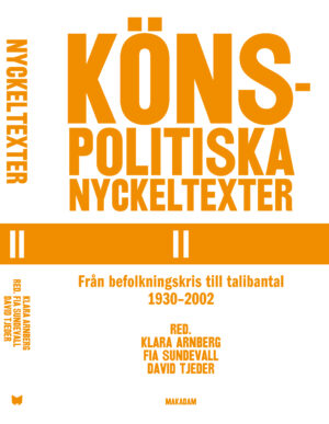 Könspolitiska nyckeltexter II : Från befolkningskris till talibantal 1930–2002