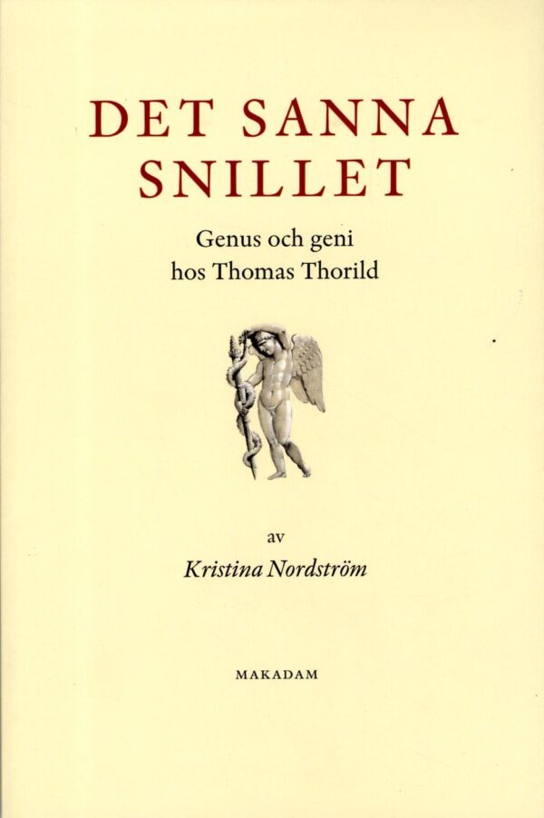 Det sanna snillet : Genus och geni hos Thomas Thorild