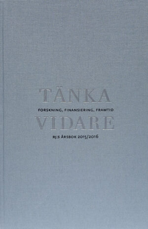 Tänka vidare : Forskning, finansiering, framtid