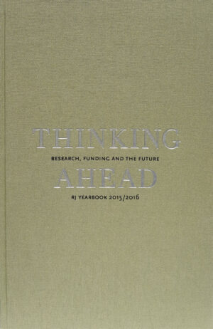 Thinking ahead : Research, Funding and the Future