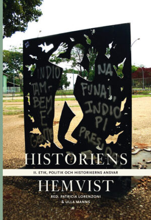 Historiens hemvist II : Etik, politik och historik