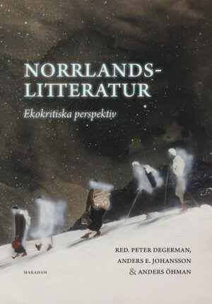 Norrlandslitteratur : Ekokritiska perspektiv