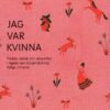 Jag var kvinna : Flickor, kärlek och sexualitet i Agnes von Krusenstjernas tidiga romaner - Bild 2