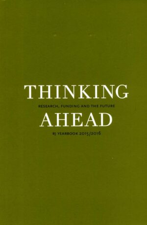 Thinking ahead : Research, Funding and the Future