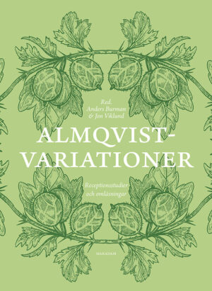 Almqvistvariationer : Receptionsstudier och omläsningar