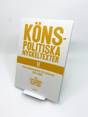Könspolitiska nyckeltexter : II. Från befolkningskris till talibantal 1930–2002