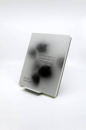 Photographic Engagements : Belonging and Affective Encounters in Contemporary Photography