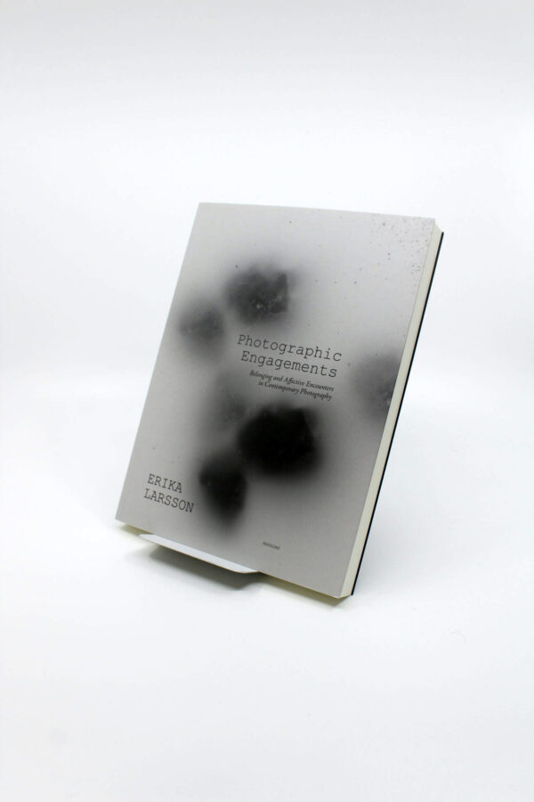 Photographic Engagements : Belonging and Affective Encounters in Contemporary Photography