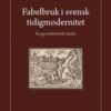 Fabelbruk i svensk tidigmodernitet : En genrehistorisk studie - Bild 2
