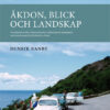 Åkdon, blick och landskap : Om relationer mellan kommunikationer, kulturmiljö och landskapssyn med huvudexempel från Kullahalvön, Skåne - Bild 2
