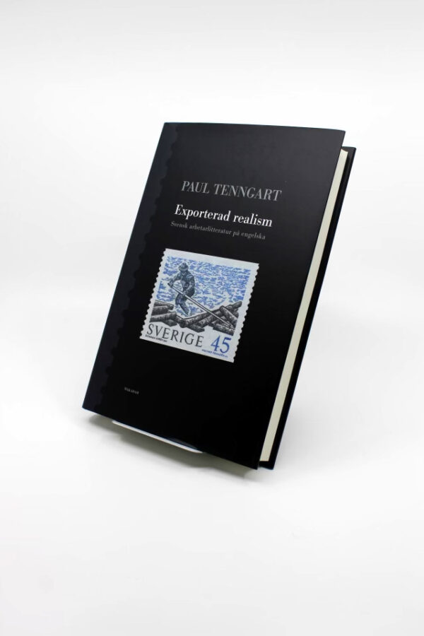 Exporterad realism : Svensk arbetarlitteratur på engelska