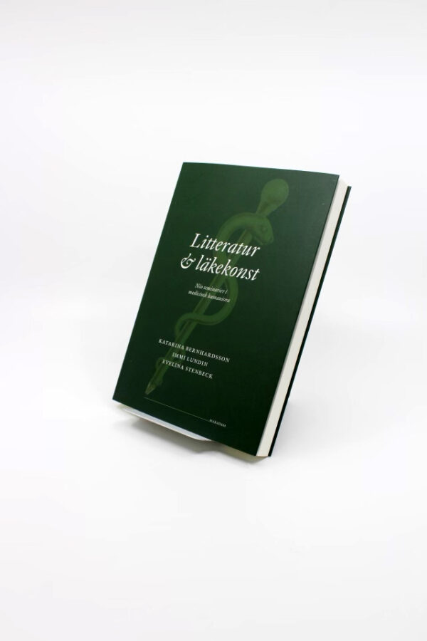 Litteratur och läkekonst : Nio seminarier i medicinsk humaniora