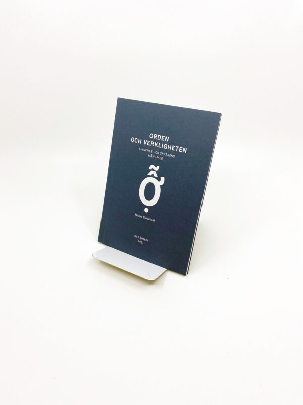 Orden och verkligheten : Sinnenas och språkens mångfald (RJ:s årsbox 2021. Orden)