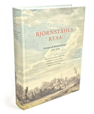 Björnståhls resa : Europa och Konstantinopel 1767–1779