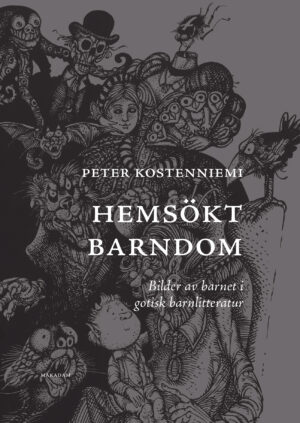 Hemsökt barndom : Bilder av barnet i gotisk barnlitteratur